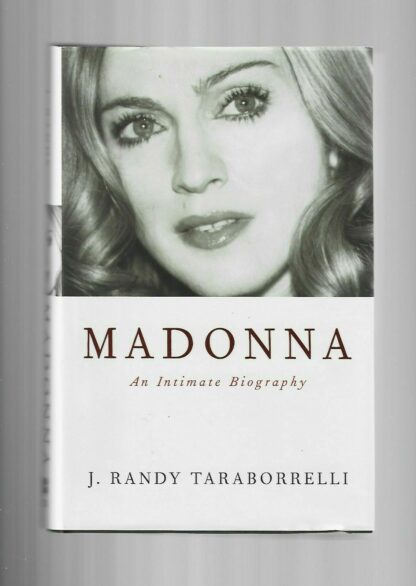 Madonna: An Intimate Biography - J Randy Taraborrelli